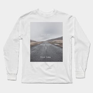 Your rules Long Sleeve T-Shirt